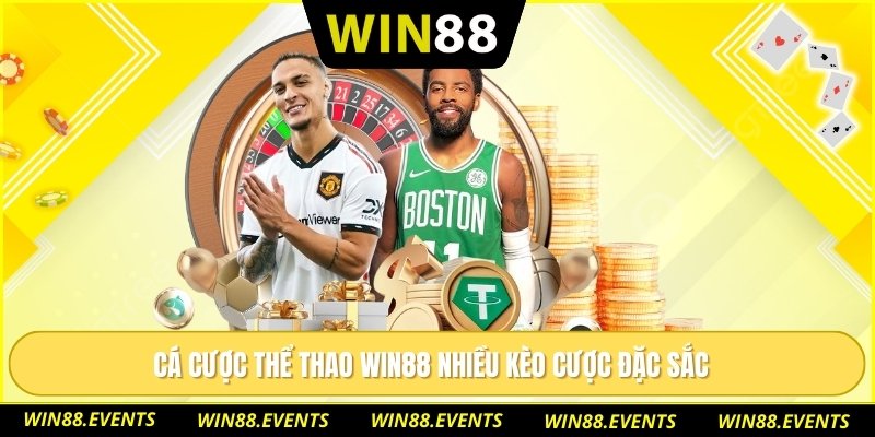 Cá cược thể thao WIN88 nhiều kèo cược đặc sắc