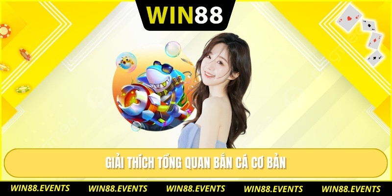 Bắn Cá Jackpot Lối Chơi Săn Thưởng Hấp Dẫn Nhiều Chiến Thuật 1 Giải thích tổng quan bắn cá cơ bản