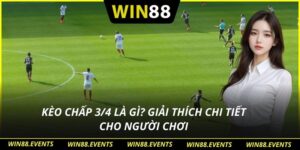 Kèo chấp 3/4 là gì