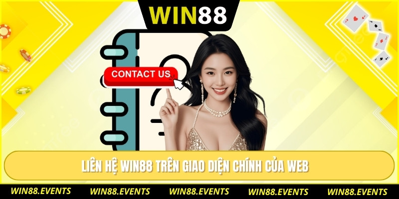 Liên Hệ WIN88 2 Liên hệ WIN88 trên giao diện chính của web