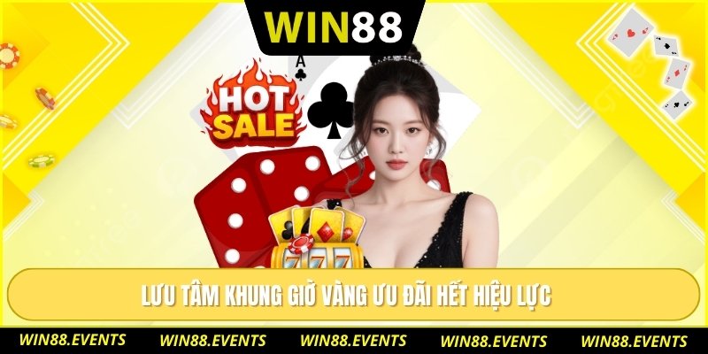 Lưu tâm khung giờ vàng ưu đãi hết hiệu lực 