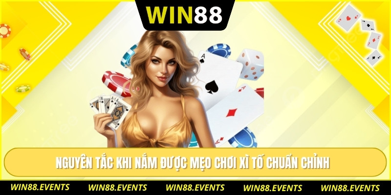 Nguyên tắc khi nắm được mẹo chơi xì tố chuẩn chỉnh