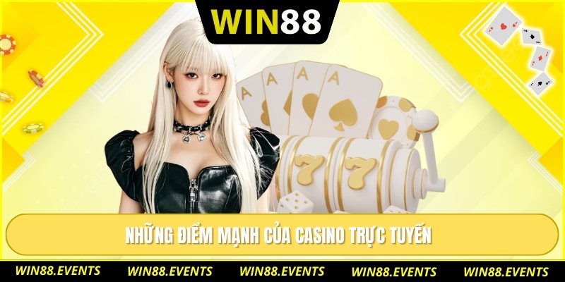 Những điểm mạnh của casino trực tuyến