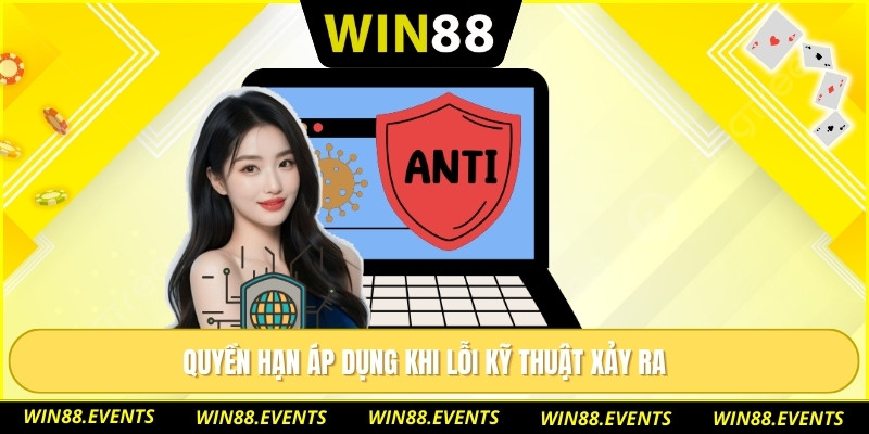Quyền hạn áp dụng khi lỗi kỹ thuật xảy ra 