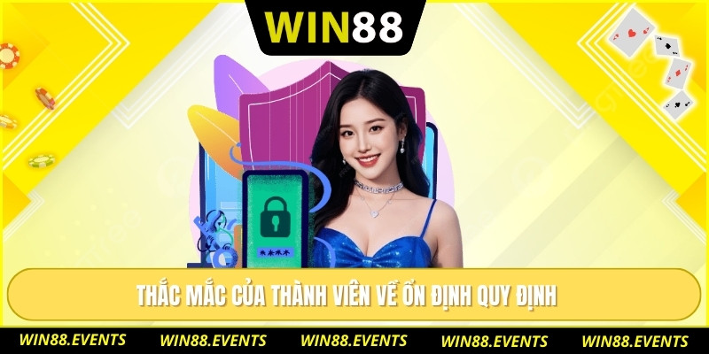 Thắc mắc của thành viên về ổn định quy định 