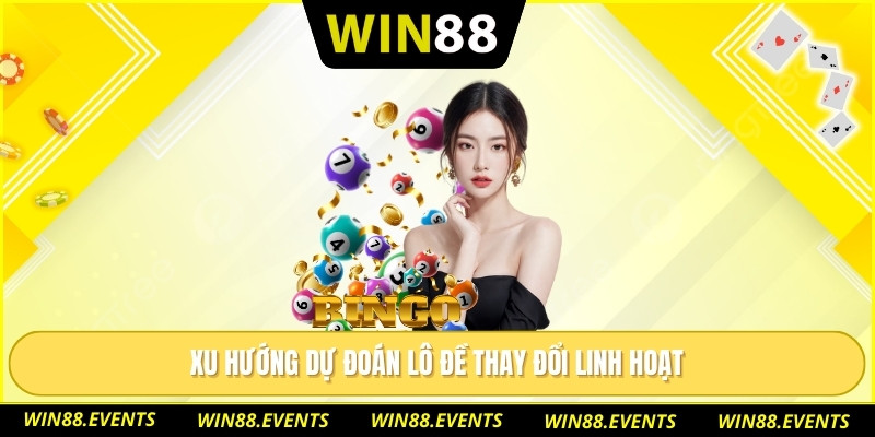 Dự Đoán Lô Đề Chuẩn Xu Hướng Và Phân Tích Dễ Hiểu 1 Xu hướng dự đoán lô đề thay đổi linh hoạt